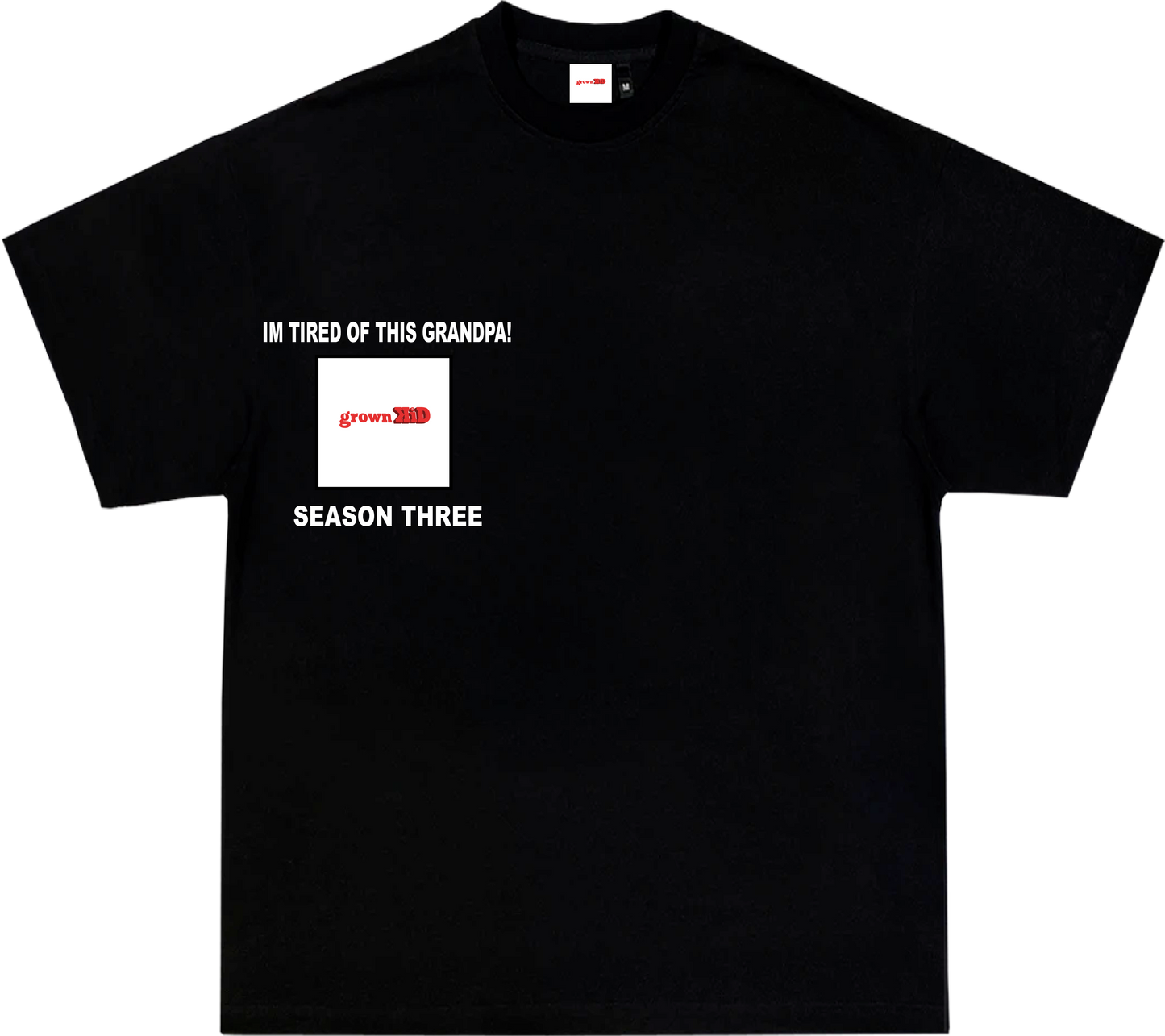 "I'M TIRED OF THIS GRANDPA" TEE in BLACK